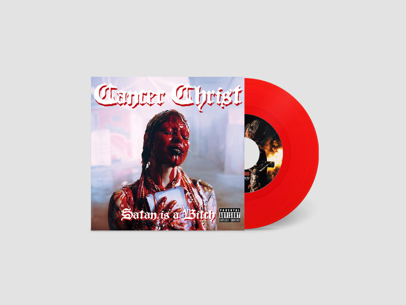 Cancer Christ - Satan is a Bitch 7" EP  [PRE-ORDER]