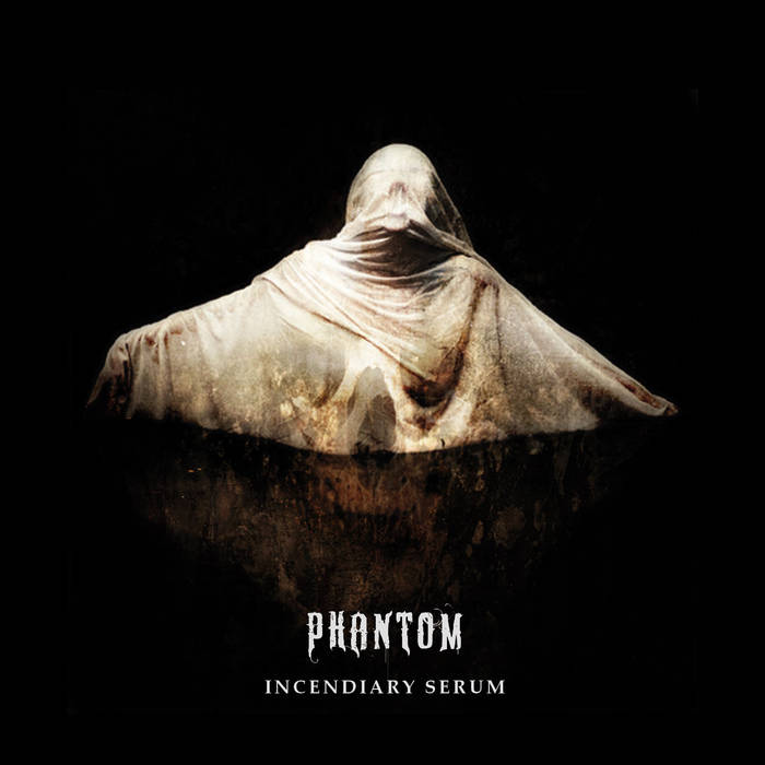 Phantom - Incendiary Serum CD