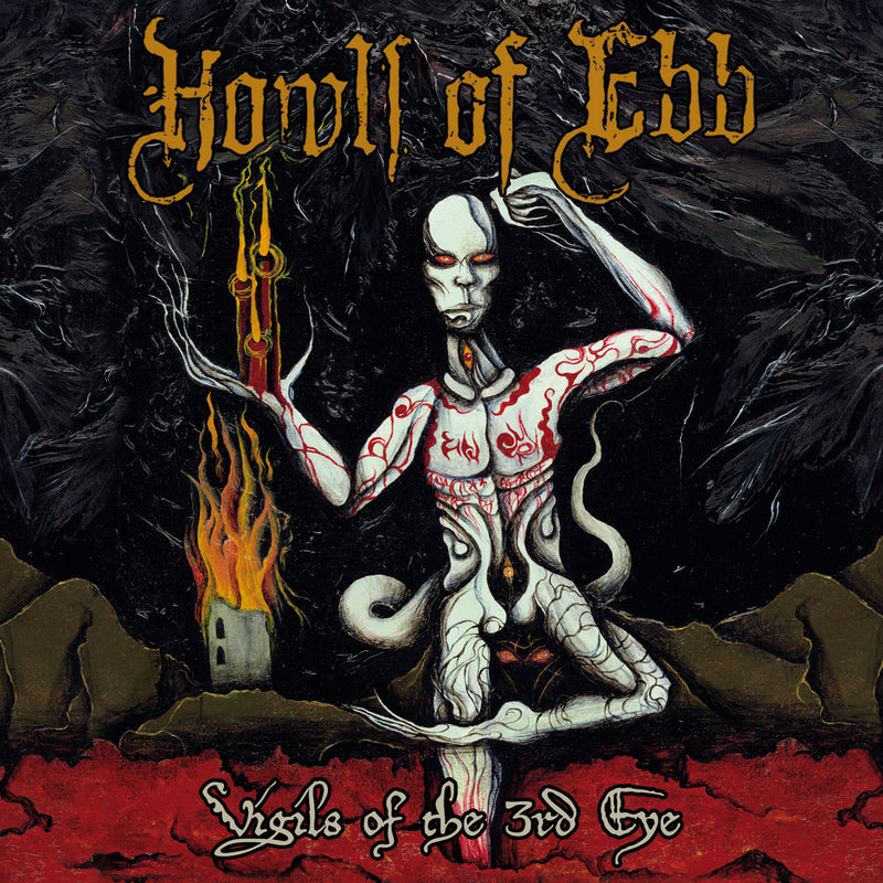 Howls of Ebb - Vigils Of The 3rd Eye CD