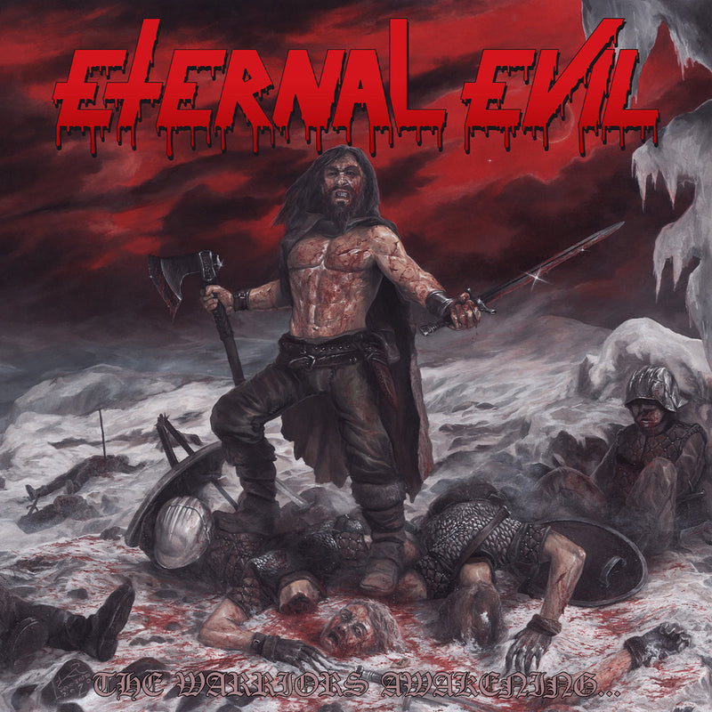 Eternal Evil - The Warriors Awakening Brings the Unholy Slaughter CD