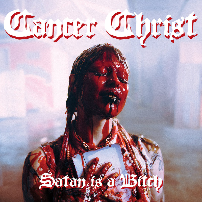 Cancer Christ - Satan is a Bitch 7" EP  [PRE-ORDER]